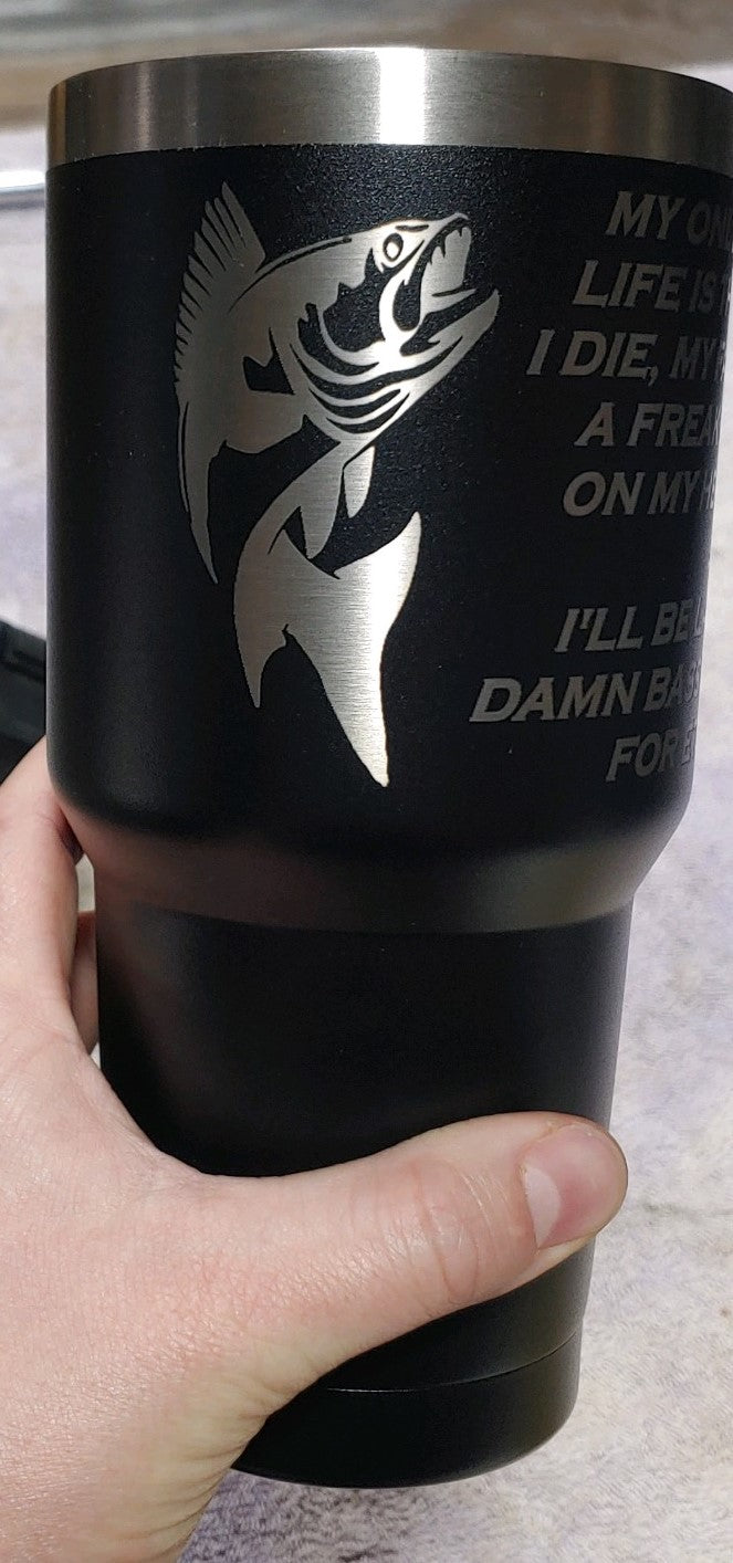 30oz Tumbler "Don't Put A Bass On My Headstone"